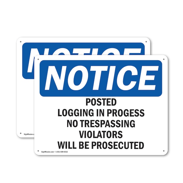 Signmission Posted Logging In Progress No Trespassing OSHA Notice Sign, Plastic, 10in W x 7in L, 2PK OS-2PACK-NS-P-710-L-17717 - main